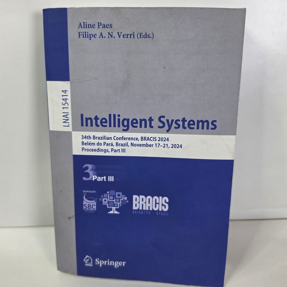 Intelligent Systems BRACIS 2024 Proceedings Part‎ III LNAI 15414 9783031790348